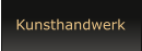Kunsthandwerk